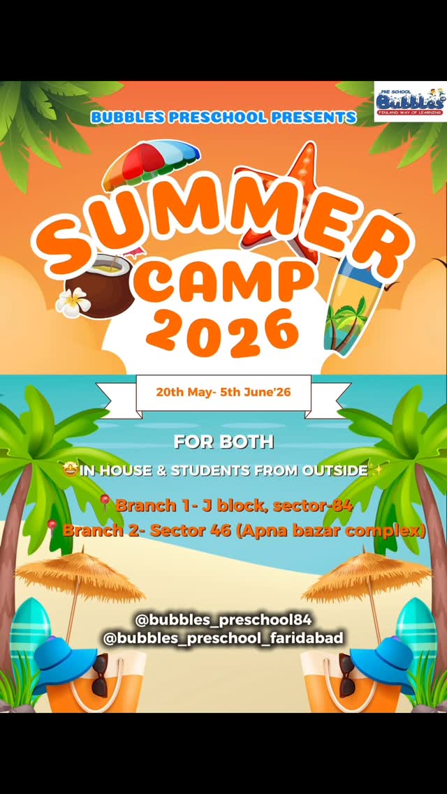 Summer Camp by Bubbles Preschool (20 May - 5 Jun) | Sector 84 Faridabad
