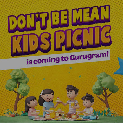 Don't Be Mean - Kids Picnic by A Mean Show (8 Feb) | EZ Works Sector 62 Gurgaon