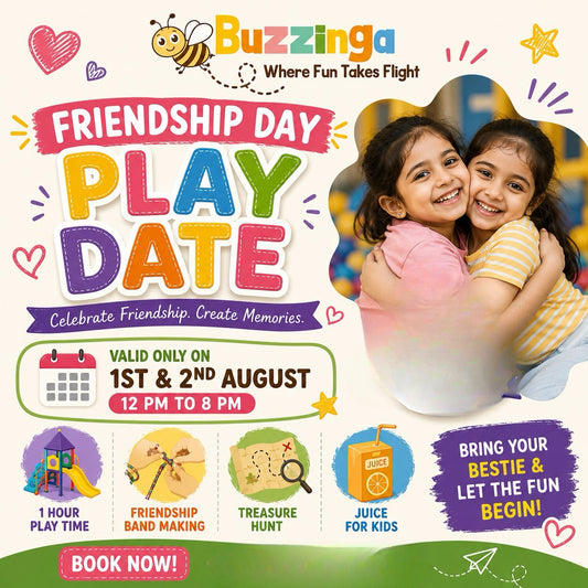 Friendship Day Play Date (1 & 2 Aug) at Buzzinga | South Extension New Delhi