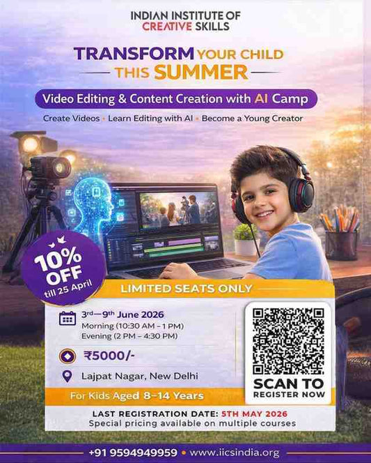 AI Video Creation Camp at Indian Institute of Creative Skills (3 - 9 June) | Lajpat Nagar Delhi