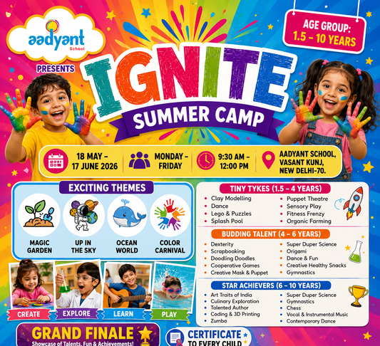 Ignite Summer Camp by Aadyant School (18 May - 17 Jun) | Vasant Kunj Delhi
