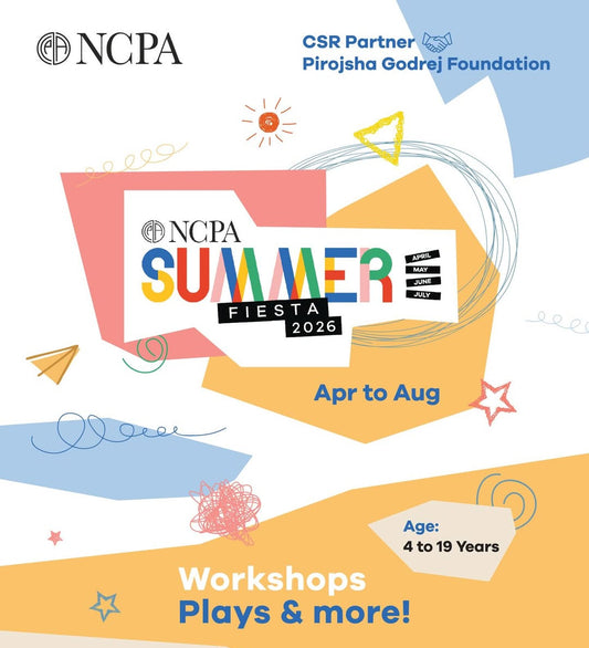 Summer Fiesta by NCPA Mumbai (26 April - 2 August) | Nariman Point Mumbai