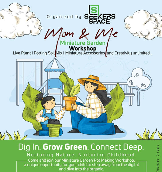 Advertisement for a 'Mom & Me Miniature Garden Workshop' organized by Seekers Space, featuring illustrations of a woman and child gardening.